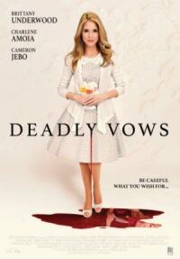 Deadly Vows (2017)