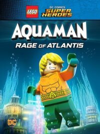 LEGO DC Супер герои: Акваман - Ярость Атлантиды (2018)