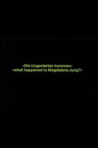 Явление наглецов – Что случилось с Магдаленой Юнг? (1983)